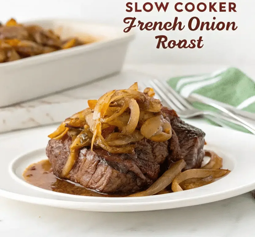 Easy Slow Cooker French Onion Roast: 7 Irresistible Secrets